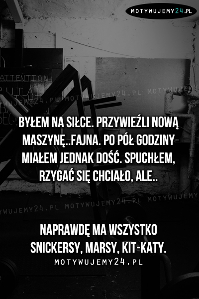 Byłem na siłce. Przywieźli nową maszynę..