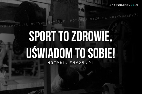 Sport to zdrowie!