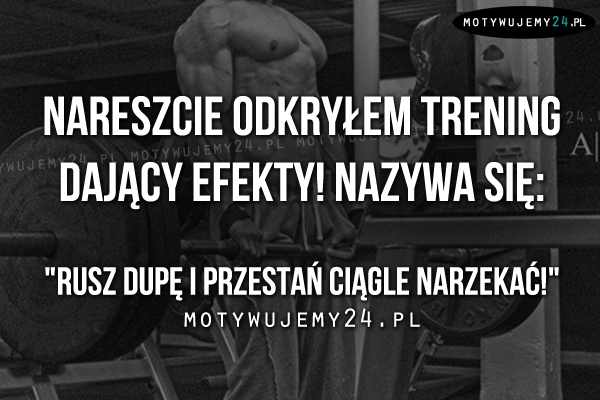 Nareszcie odkryłem trening dający efekty!