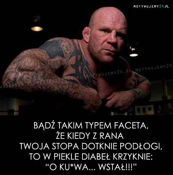 Bądź takim typem faceta... Bądź takim typem faceta...