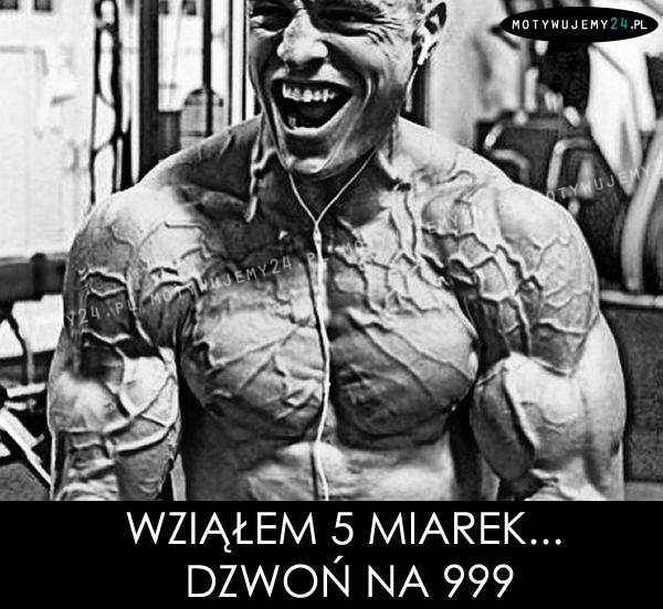 Wziąłem 5 miarek...