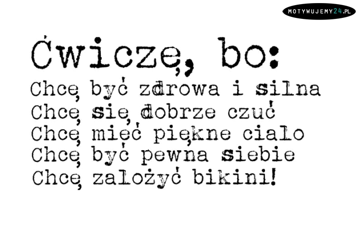 Ćwiczę, bo: