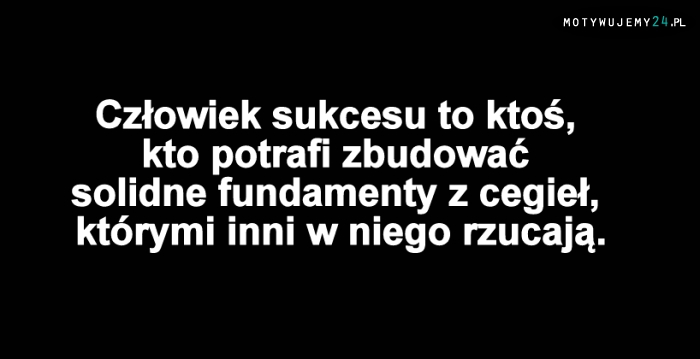 Człowiek sukcesu...