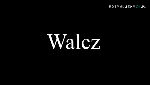 Walcz!