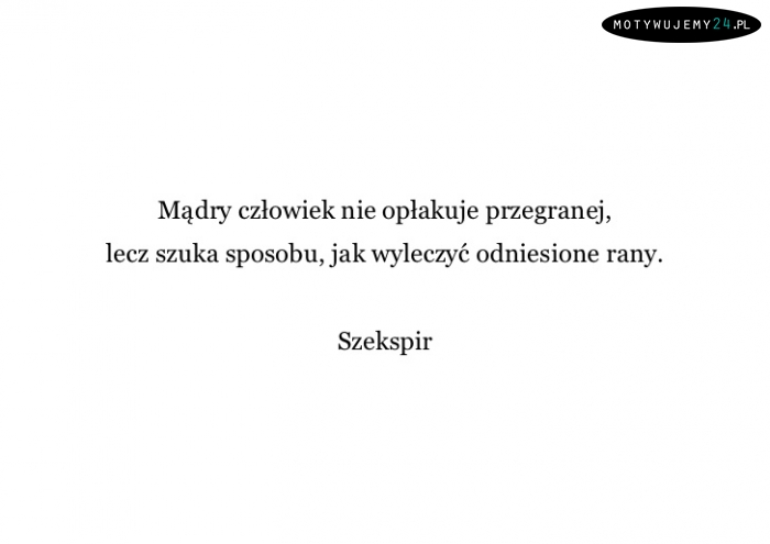 Mądry człowiek...