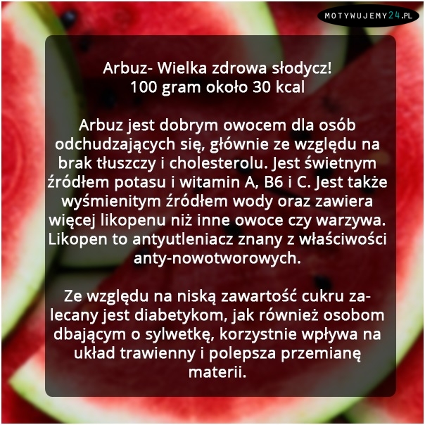 Arbuz - wielka zdrowa słodycz!