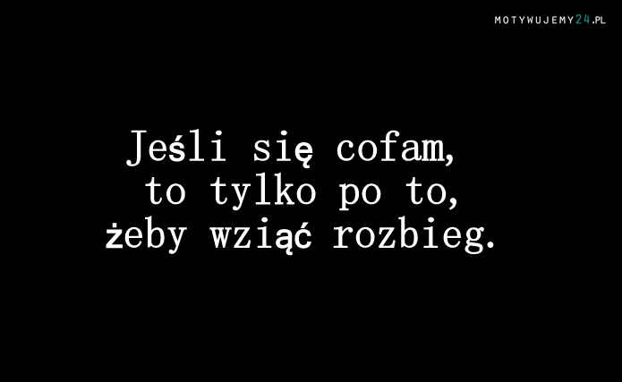 Jeśli się cofam...