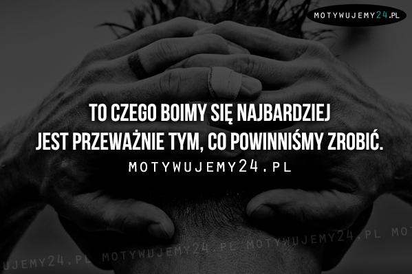 To czego boimy się najbardziej...