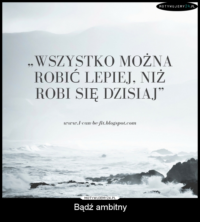 Bądź ambitny