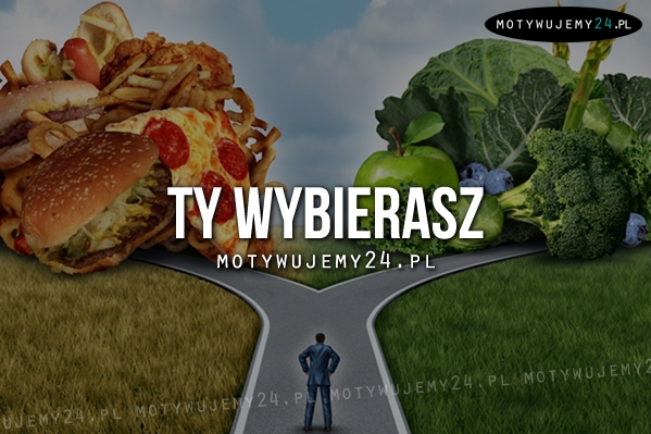 A Ty co wybierzesz?