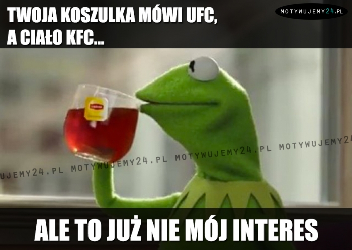 Twoja koszulka mówi UFC... Twoja koszulka mówi UFC...