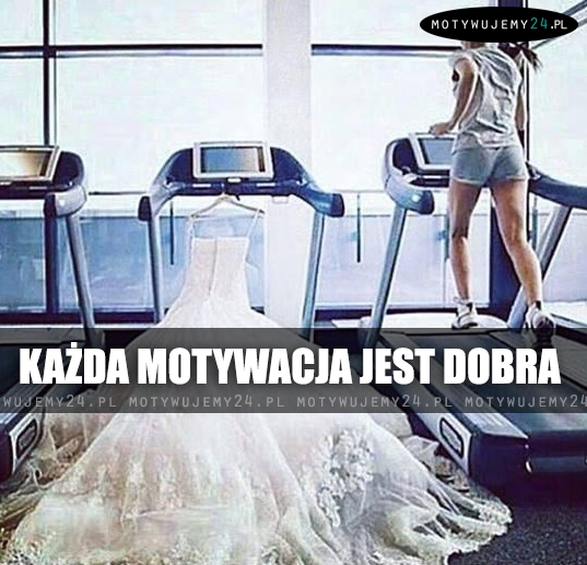 Motywacja - każdy ma swoją...