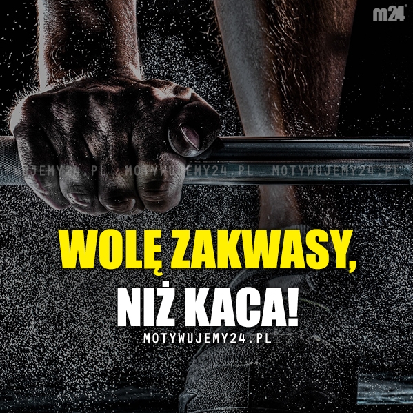 Wolę zakwasy!