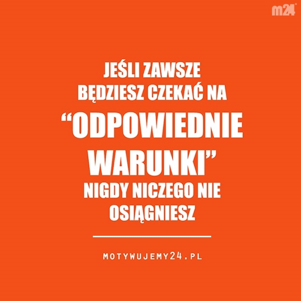 Nie czekaj - żyj tu i teraz