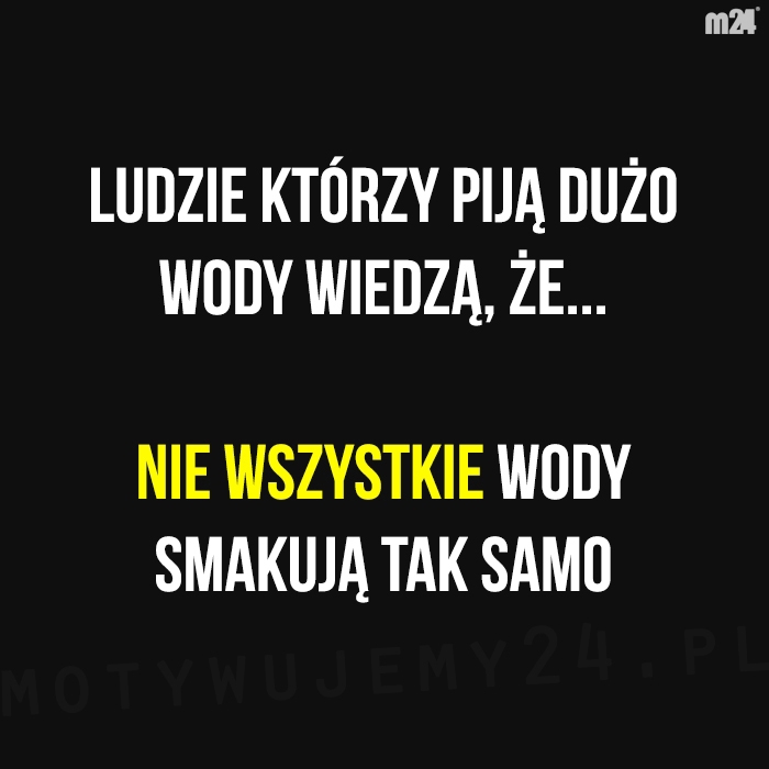 Ludzie, którzy piją dużo wody...