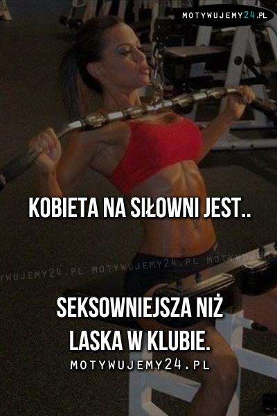 Kobieta na siłowni jest..