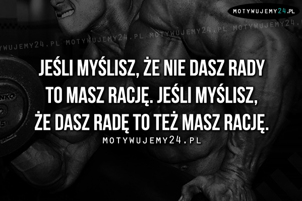Jeśli myślisz, że nie dasz rady..