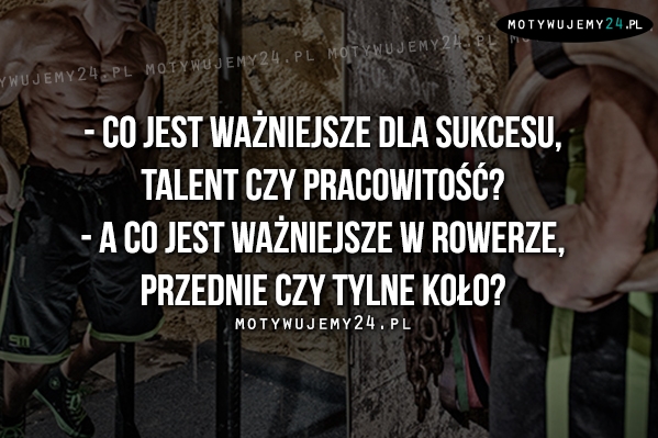 Co jest ważniejsze dla sukcesu..