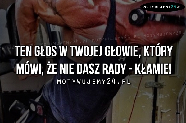 Ten głos w Twojej głowie, który mówi..