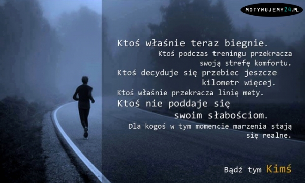 Bądź tym kimś...