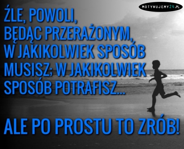Po prostu walcz o swoje marzenia