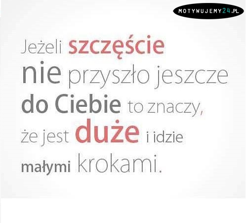 Twoje szczęście...