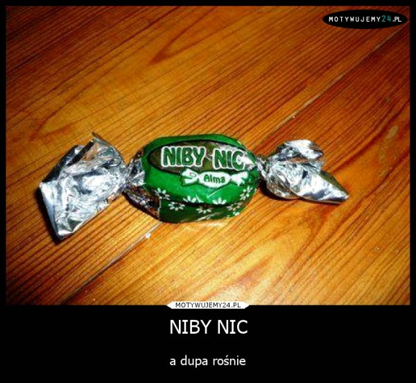 NIBY NIC