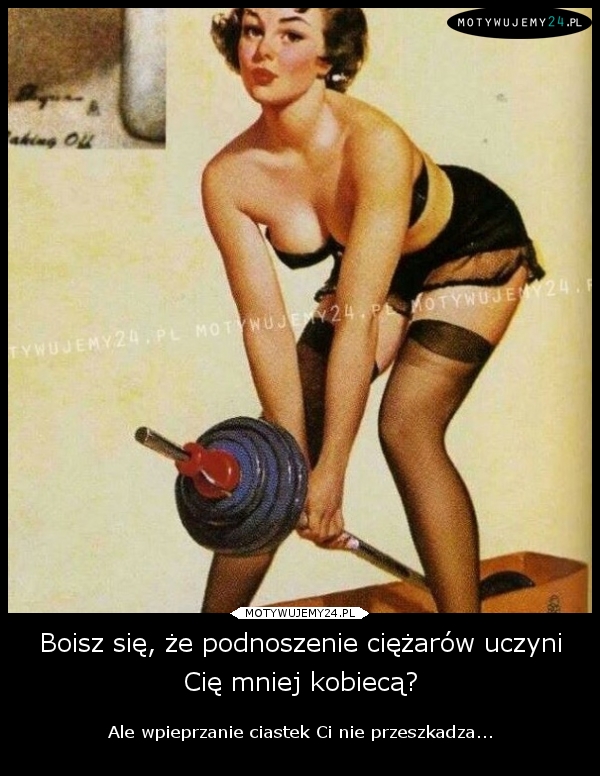 Boisz się, że podnoszenie ciężarów uczyni Cię mniej kobiecą?