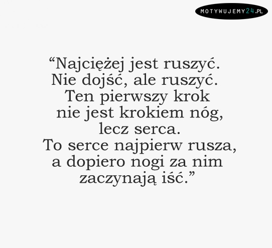 Najciężej jest ruszyć