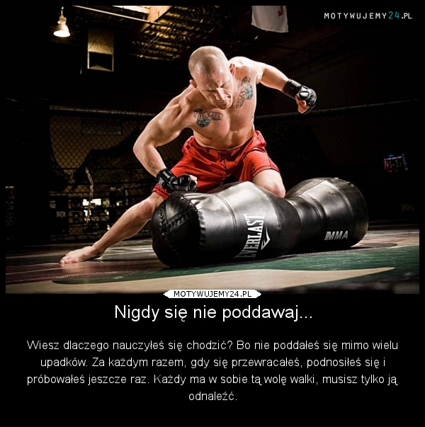 Nigdy się nie poddawaj...