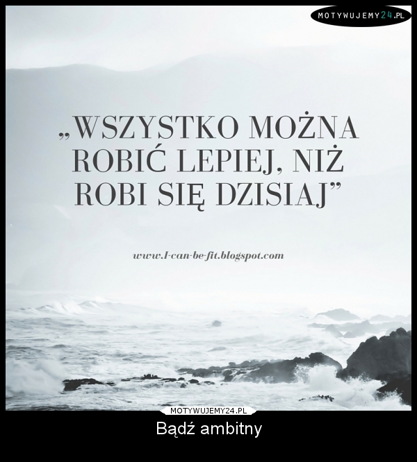 Bądź ambitny