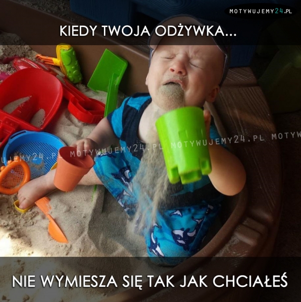 Kiedy Twoja odżywka...