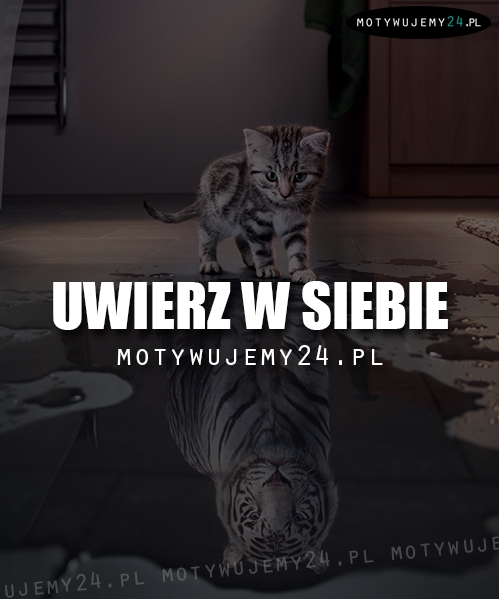 Uwierz w siebie...