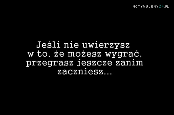 Jeśli nie uwierzysz...