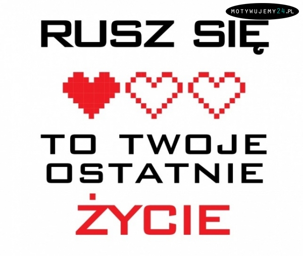 Rusz się!