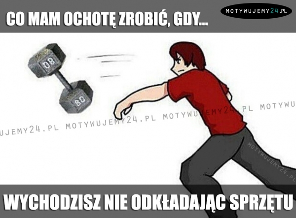 Co mam ochotę zrobić, gdy...