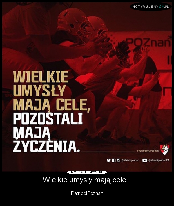 Wielkie umysły mają cele...