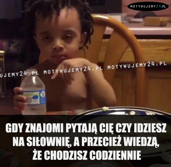 Gdy znajomi pytają Cię czy idziesz na siłownię...