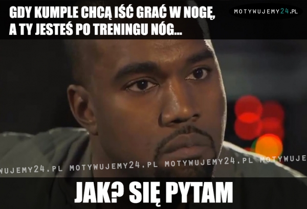 Gdy kumple chcą iść grać w nogę, a Ty...
