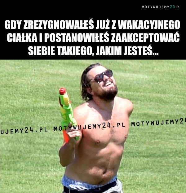 Gdy zrezygnowałeś już z wakacyjnego ciałka...