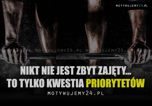 Nikt nie jest zbyt zajęty...