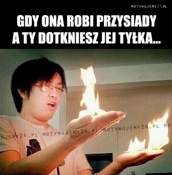 Czysty ogień...