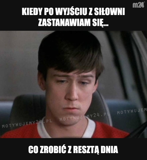 Kiedy po wyjściu z siłowni zastanawiam się...