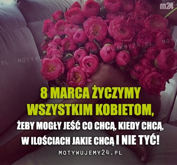 8 marca życzymy wszystkim Kobietom...