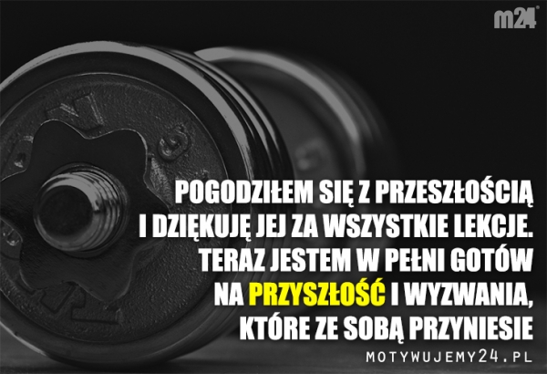 Wdzięczny za przeszłość, gotów na przyszłość...