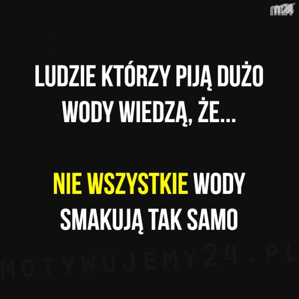 Ludzie, którzy piją dużo wody...